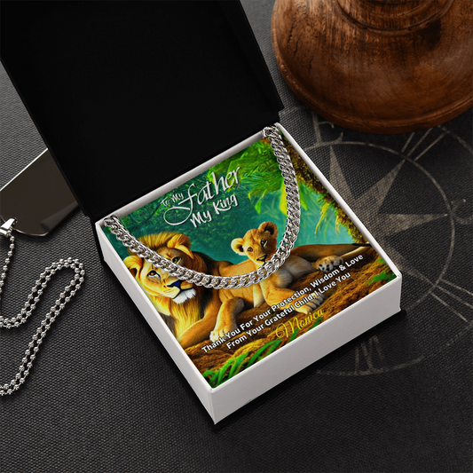 To My Father, My King” Cuban Chain Necklace – Personalized Gift from Child